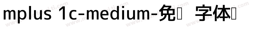 mplus 1c-medium字体转换